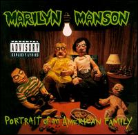 Marilyn Manson : Portrait Of An American Family. Album Cover
