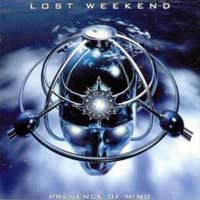 Lost Weekend : Presence Of Mind. Album Cover
