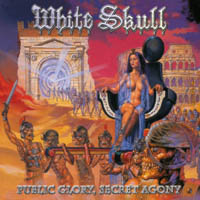 White Skull : Public Glory, Secret Agony. Album Cover
