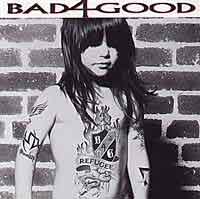 Bad 4 Good : Refugee. Album Cover