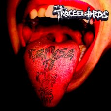 Traceelords : Refuse To Kiss Ass. Album Cover