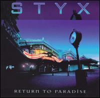 Styx : Return To Paradise. Album Cover