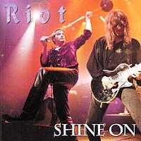Riot : Shine On. Album Cover