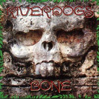 Riverdogs : Bone. Album Cover