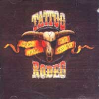 Tattoo Rodeo : Rode Hard Put Away Wet. Album Cover