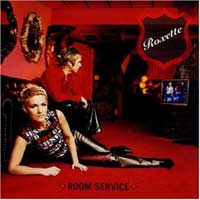 Roxette : Room Service. Album Cover