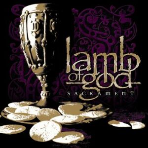 Lamb of God : Sacrament. Album Cover
