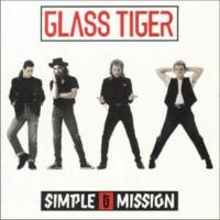 Glass Tiger : Simple Mission. Album Cover
