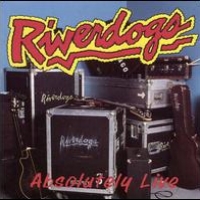 Riverdogs : Absolutely Live. Album Cover