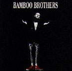 Bamboo Brothers : Bamboo Brothers. Album Cover