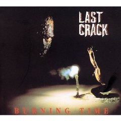 Last Crack : Burning Time. Album Cover