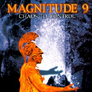 Magnitude 9 : Chaos To Control. Album Cover