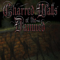 Charred Walls of the Damned : Charred Walls of the Damned. Album Cover