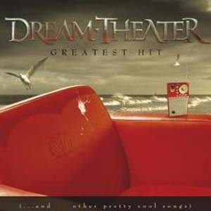 Dream Theater : Greatest Hit (...And 21 Other Pretty Cool Songs). Album Cover
