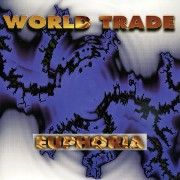 World Trade : Euphoria. Album Cover