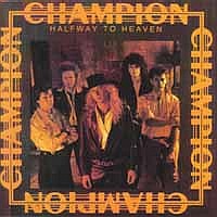 Champion (US) : Halfway To Heaven. Album Cover