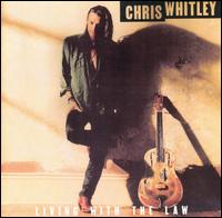 Whitley, Chris : Living With The Law. Album Cover