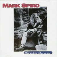 Spiro, Mark : Now is then, Then is now. Album Cover