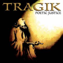 Tragik : Poetic Justice. Album Cover