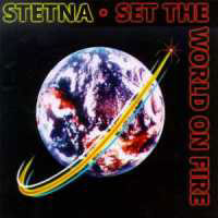 Stetna : Set The World On Fire. Album Cover