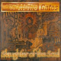 At the Gates : Slaughter of the Soul. Album Cover