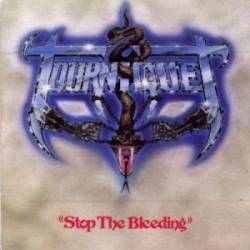 TOURNIQUET : Stop The Bleeding. Album Cover