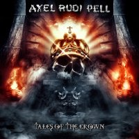 Pell, Axel Rudi  : Tales Of The Crown. Album Cover