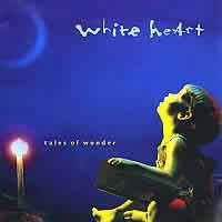 White Heart : Tales of Wonder. Album Cover