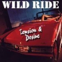 Wild Ride : Tension & Desire. Album Cover