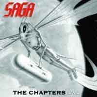 Saga : The Chapters Live. Album Cover