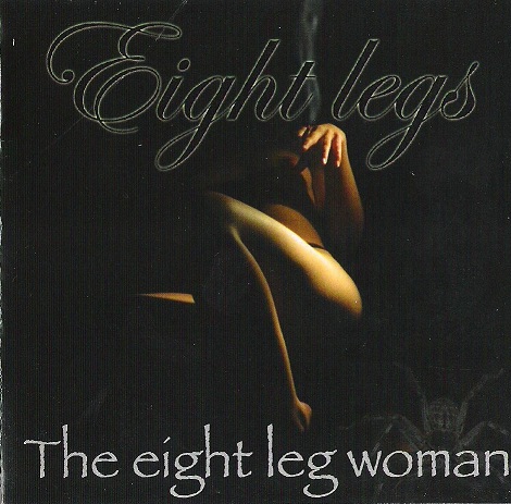 Eight Legs : The Eight Leg Woman. Album Cover