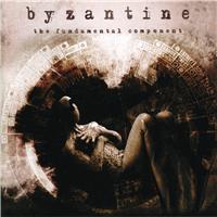 Byzantine : The Fundamental Component. Album Cover