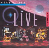 Smith, Michael W. : The Live Set. Album Cover
