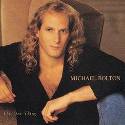 Bolton, Michael : The One Thing. Album Cover