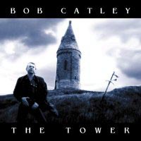 Catley, Bob : The Tower. Album Cover