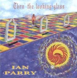 Parry, Ian : Thru The Looking-glass. Album Cover