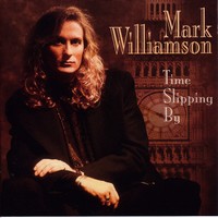 Williamson, Mark : Time Slipping By. Album Cover