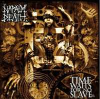 Napalm Death : Time Waits for No Slave. Album Cover