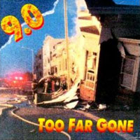 9.0 : Too Far Gone. Album Cover