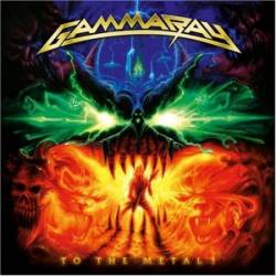 Gamma Ray  : To The Metal . Album Cover