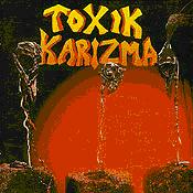Toxic Karizma : Toxic Karizma. Album Cover