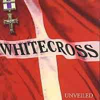Whitecross : Unveiled. Album Cover