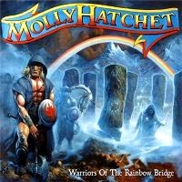 Molly Hatchet : Warriors Of The Rainbow Bridge. Album Cover
