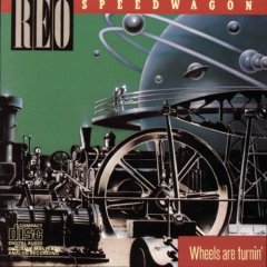 REO Speedwagon : Wheels Are Turnin'. Album Cover