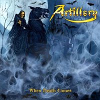 Artillery : When Death Comes. Album Cover