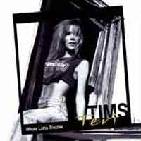 Tims, Teri : Whole Lotta trouble. Album Cover