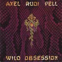 Pell, Axel Rudi : wild obsession. Album Cover