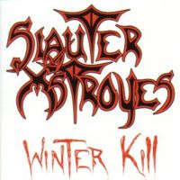 Slauter Xstroyes : Winter Kill. Album Cover