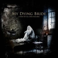 My Dying Bride : A Map of All Our Failures. Album Cover