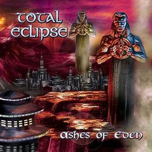 Total Eclipse : Ashes Of Eden. Album Cover